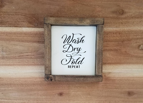 Wash Dry Fold Repeat Wood Sign- Laundry Room Decor - Farmhouse Decor - Laundry Room Sign - Laundry Wall Decor - Wood Sign - Home Decor
