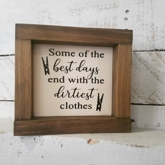 Laundry Sign - Best Days End in Dirty Clothes - Funny Laundry Sign - Laundry Room Wall Decor - Laundry Shelf Decor - Farmhouse Sign