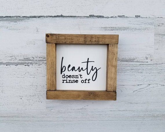 Beauty Doesn't Rinse Off Sign | Bathroom Wall Decor | Farmhouse Bathroom | Farmhouse Sign | Bathroom Sign | Farmhouse Style | Home Decor