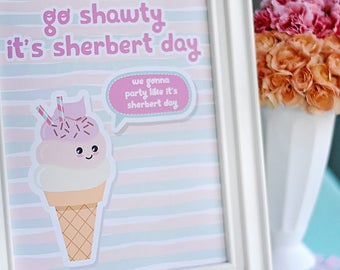 Ice Cream Sprinkle Party, Go Shawty It's Sherbert Day Sign, 8x10, Kawaii, Sweet Treats, Girl Birthday, Social, Summer Birthday, Popsicle