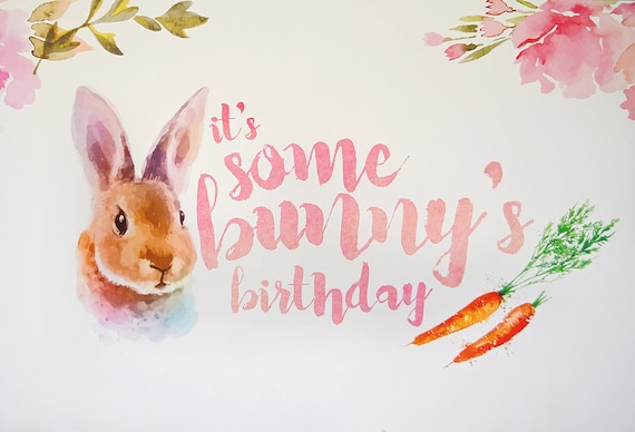 Bunny Party it's Some Bunny's Birthday Watercolor Dessert Table or Party  Table Backdrop DIGITAL DOWNLOAD - Etsy