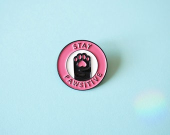 Pin with text "stay pawsitive", Enamel positive affirmation pin, Cat pin, Positive text pin, Mantra pin, BFF gift