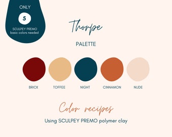 Polymer Clay Color Recipes for Sculpey Premo Clay - Thorpe Palette - Color Mixing Guide - Thorpe Liberty Clay Recipes - Clay Mixing Tutorial