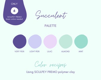 Polymer Clay Color Recipes for Sculpey Premo Clay - Succulent Palette - Color Mixing Guide - Green Purple Clay Recipes - Clay Mixing DIY