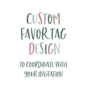 Custom Favor Tag to Coordinate with Your Invitation - Tea Olive Digital File