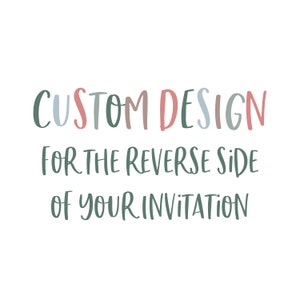 Custom Design for the Reverse Side of Your Invitation or Announcement - Tea Olive Digital File