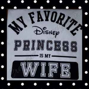 My Favorite Disney Princess is my Wife/ Disney Shirt/ Men&#39;s Disney Shirt/ Dinsey Family Shirt/ Men&#39;s Clothing