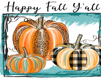 Pumpkin Sign Happy Fall Y\u2019all Fall Sign