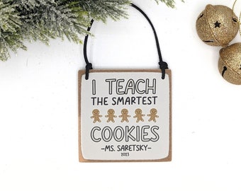 personalized teacher ornament | teacher Christmas gift | I teach the smartest cookies