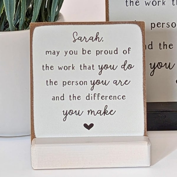 Regalo inspirador: Letrero de escritorio de agradecimiento para empleados "Orgulloso de la diferencia que haces".