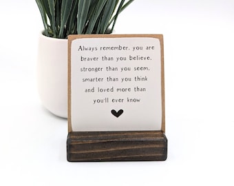 Always remember you are braver, strong, loved | Motivational gift, inspiration gift,  wooden plaque for her, Inspirational gift,