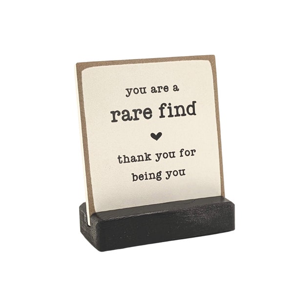 you are a rare find | message-in-a-box | mini sign | friend gift | thank you gift | employee gift
