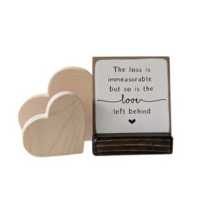 La perte est incommensurable, mais l'amour laissé derrière lui l'est aussi, cadeau de condoléances, cadeau de deuil, carte de sympathie