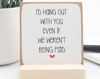 Lustiges Geschenk für Mitarbeiter: Mini Schreibtisch Schild - Office Humor