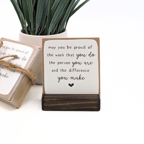 may you be proud of the work you do the person you are and the difference you make | message-in-a-box | thank you gift | employee gift