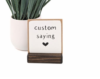 Custom sign, mini sign, gift idea, customizable