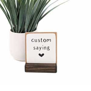 Custom sign, mini sign, gift idea, customizable