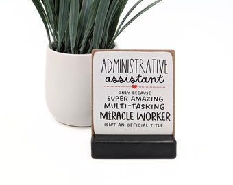 Administrative assistant, super amazing multi-tasking miracle worker,  appreciation gift, admin assistant week, April 27