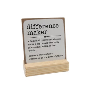 difference maker definition, appreciation gift, coworker gift, work gift, office gift, personalized appreciation gift, mini sign