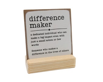 difference maker definition, appreciation gift, coworker gift, work gift, office gift, personalized appreciation gift, mini sign