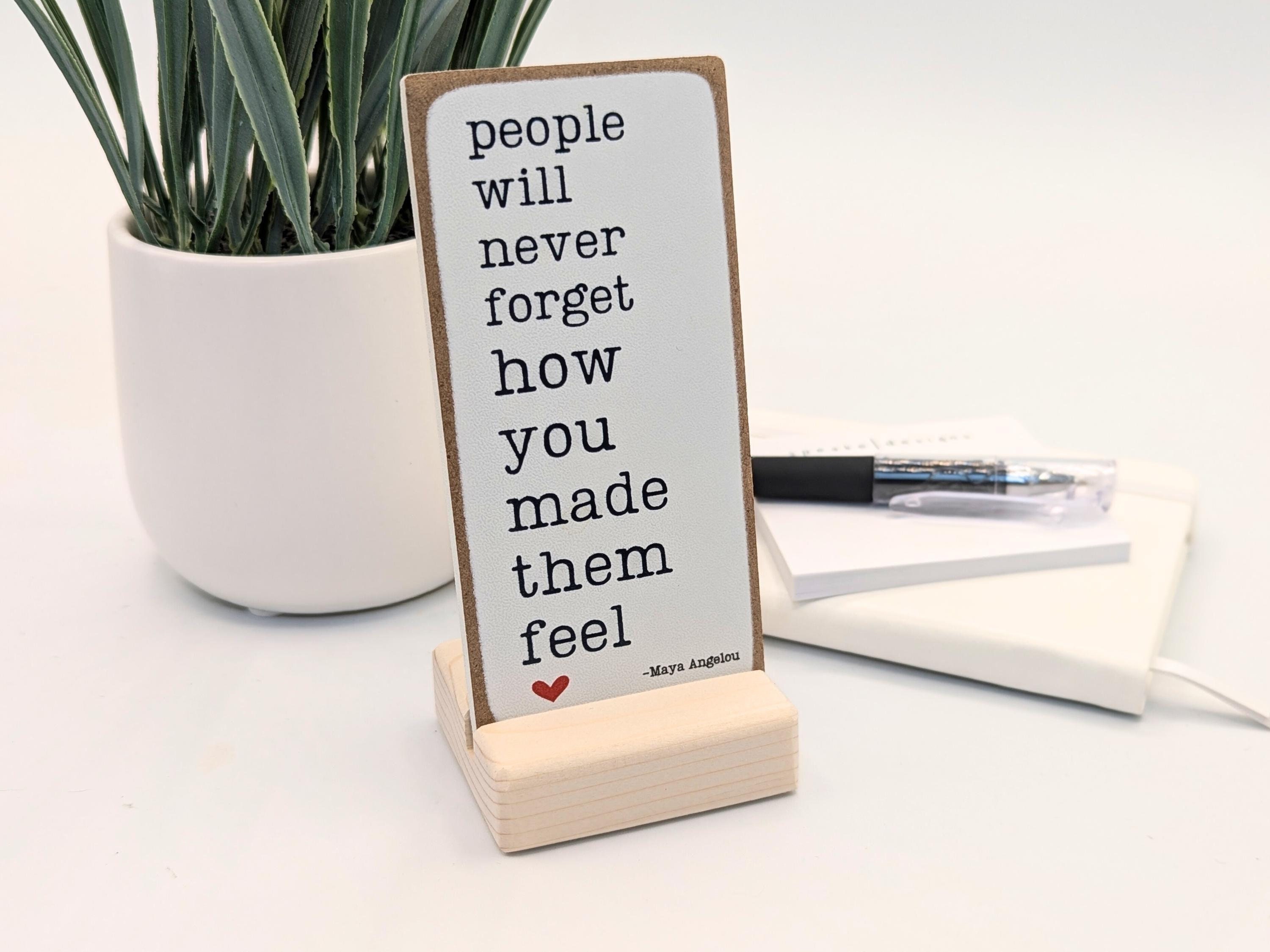 Maya Angelou Quote Sign: Inspirational Thank You Gift