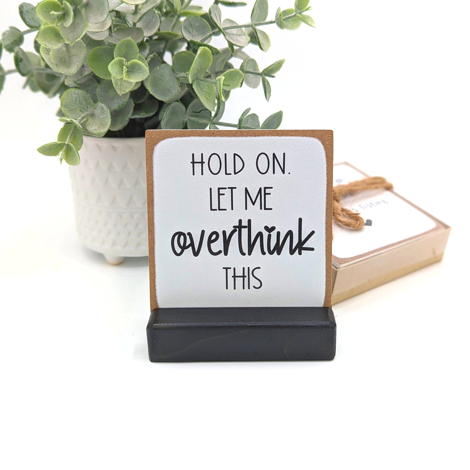 Thinker Sign Funny Overthinker Desk Sign: Mini Wooden Office Decor - Etsy