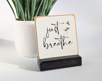 just breathe | Raised lettering | wood inspirational sign  | mental health | daily message reminder
