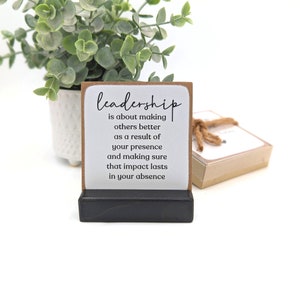 Leadership quote  | thank you gift | leader gift | boss gift | boss card | Happy boss's Day | motivational leadership mini sign