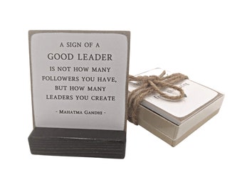 A sign of a good leader, Gandhi quote, Leadership quote, gift for leader, office gift, desk sign