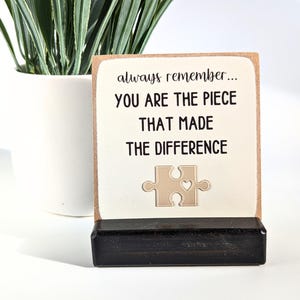 vous êtes la pièce qui a fait la différence | plaque de remerciement | cadeau de remerciement | cadeau de professeur