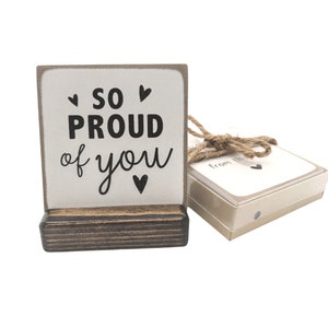 Zo trots op je minibordje | trots op je cadeau | trots op je kaart |gefeliciteerd | je hebt het gedaan,