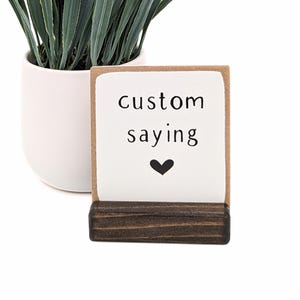 Custom sign | mini sign | gift idea | customizable sign | personalized small wooden sign | custom tired tray sign