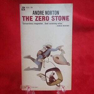 1968 - The Zero Stone by Andre Norton -An Ace Book -A mysterious stone, born of worlds long extinct is the key to powers unimaginable to man