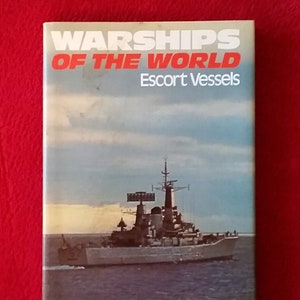 1979 - Warships of the World: Escort Vessels by Bernard Ireland -Hardcover with Dustjacket -Charles Scribner&#39;s Sons - 153 pages