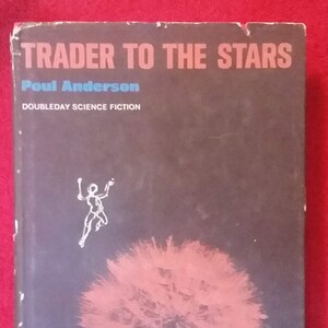 1964 - Signed by Author - Trader to the Stars by Poul Anderson - Doubleday Science Fiction - BCE - Hardcover with Dustjacket - 176 pages