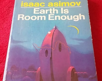 1957 - Isaac Asimov -  Earth is Room Enough - 15 short sci- fi fantasy stories and 2 pieces of comic verse - Fawcett Crest Books - 208 pages