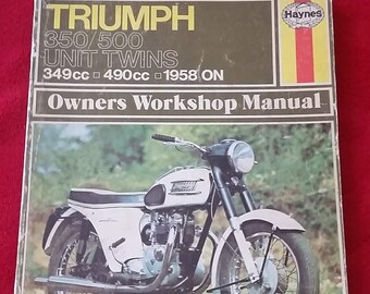 1974 - Haynes: Triumph 350/500 Unit Twins Owner’s Workshop Manual by Clive Brotherwood - Printed in England - 155 Pages - 10 5/8" x 8 3/8"