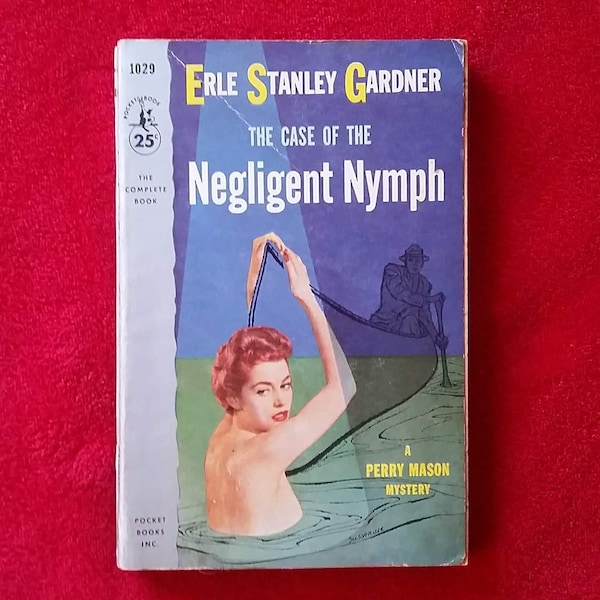 1957 - The Case of the Negligent Nymph by Erle Stanley Gardner - Pocketbooks, Inc. 1029 - A Perry Mason Mystery - 195 pages with ads