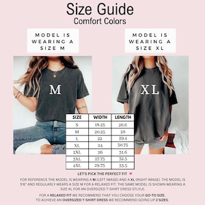 May include: Size guide for Comfort Colors t-shirts. The guide includes measurements for sizes S to 4XL. The model is wearing a size M and XL. The text reads, "Let's pick the perfect fit." The model is 168cm and regularly wears a size M for a relaxed fit.