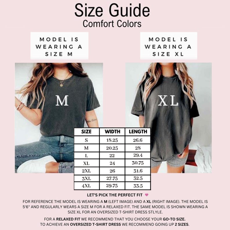 May include: Size guide for Comfort Colors t-shirts. The guide includes measurements for sizes S to 4XL. The model is wearing a size M and XL. The text reads, "Let's pick the perfect fit." The model is 168cm and regularly wears a size M for a relaxed fit.