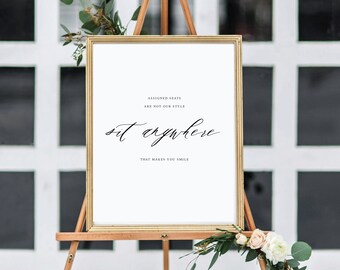 Assigned Seats Sign Assigned Seats Are Not Our Style So Sit Anywhere That Makes You Smile elegant Wedding simple script font fully editable