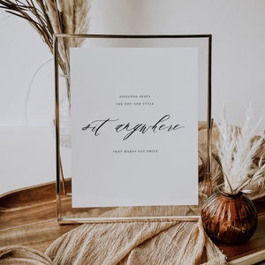 Assigned Seats Sign Assigned Seats Are Not Our Style So Sit Anywhere That Makes You Smile Elegant Wedding Simple Script Fully Editable EC image 1