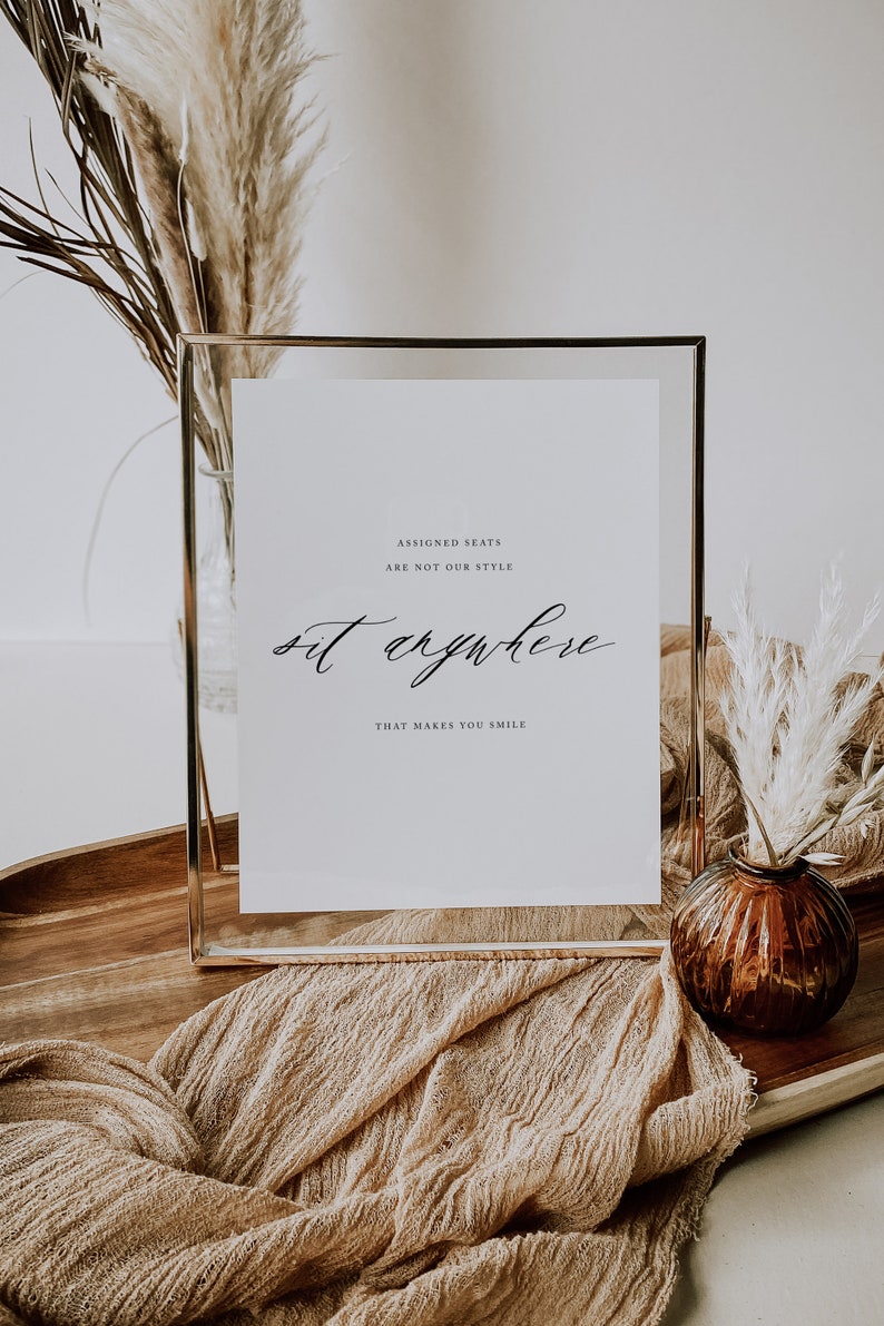 Assigned Seats Sign Assigned Seats Are Not Our Style So Sit Anywhere That Makes You Smile Elegant Wedding Simple Script Fully Editable EC image 1