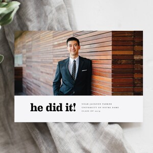 May include: A graduation announcement card with a photo of a man in a suit and tie. The text on the card reads "he did it!"  Noah Jackson Parker, University of Notre Dame, Class of 2019.