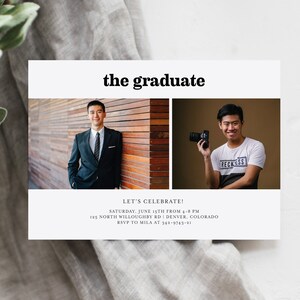 May include: A graduation invitation with two photos of the graduate. The top of the invitation says "the graduate" in bold black text. The text below the photos says "Let's Celebrate!" followed by the date, time, address, and RSVP information.