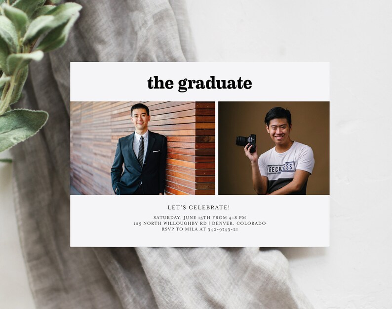 May include: A graduation invitation with two photos of the graduate. The top of the invitation says "the graduate" in bold black text. The text below the photos says "Let's Celebrate!" followed by the date, time, address, and RSVP information.