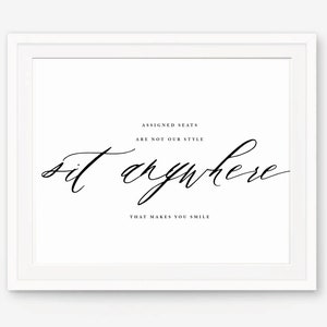 Assigned Seats Sign Assigned Seats Are Not Our Style So Sit Anywhere That Makes You Smile Elegant Wedding Simple Script Fully Editable EC image 6