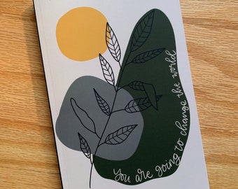 Inspirational Quote Journal, You Are Going to Change the World