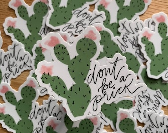 Don't Be a Prick -Cactus Sticker