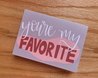 You’re My Favorite Card, Valentines Day Card, Thinking of You
